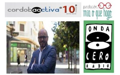 ONDA CERO CÓRDOBA, INICIA UN CICLO CONMEMORATIVO AL 10º ANIVERSARIO DE CORDOBAACTIVA